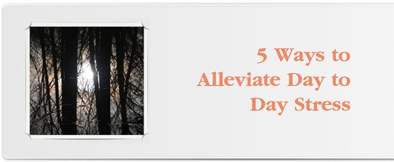 5 Ways to Alleviate Day to Day Stress