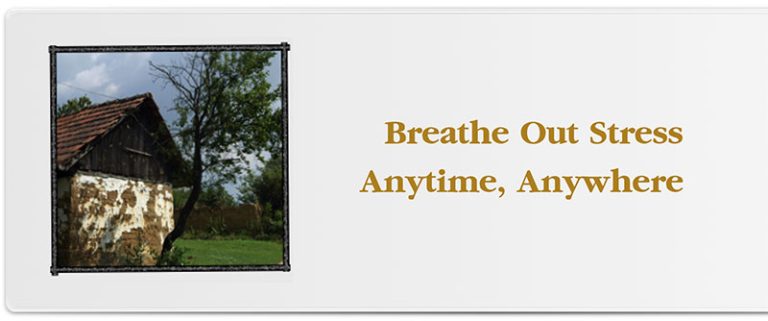 Breathe Out Stress Anytime, Anywhere