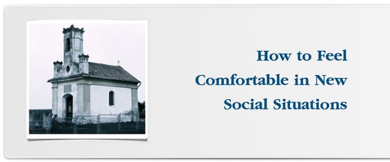How to Feel Comfortable in New Social Situations