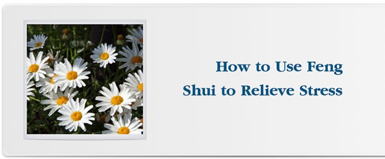 How to Use Feng Shui to Relieve Stress