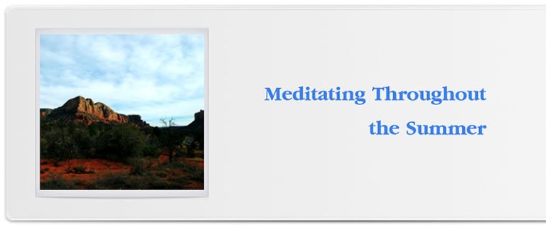 Meditating Throughout the Summer