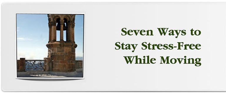 Seven Ways to Stay Stress-Free While Moving