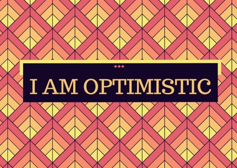 I am optimistic