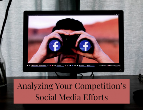 Analyzing Your Competition’s Social Media Efforts